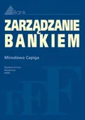 Zarządzanie - Wydawnictwo Naukowe PWN Mirosława Capiga Zarządzanie bankiem - miniaturka - grafika 1