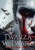 Horror, fantastyka grozy - Twarzą w twarz. Daję ci wieczność. Tom 2 - miniaturka - grafika 1