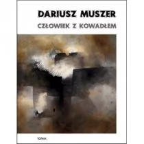 Człowiek z kowadłem Dariusz Muszer - Opowiadania - miniaturka - grafika 1