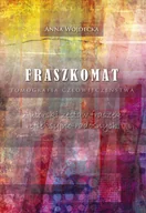 Aforyzmy i sentencje - Fraszkomat Tomografia człowieczeństwa Autorski zestaw fraszek refleksyjno-radosnych - miniaturka - grafika 1