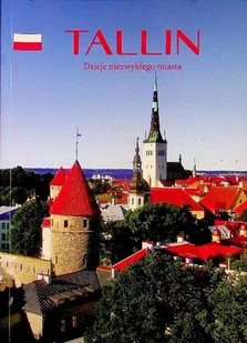 Tallin dzieje niezwykłego miasta - Przewodniki - miniaturka - grafika 1