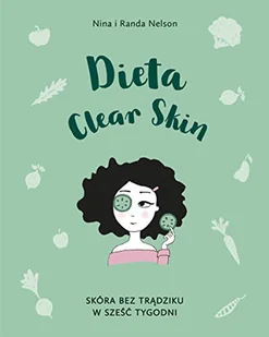 Nina Nina Dieta Clear Skin Skóra bez trądziku w sześć tygodni - Zdrowie - poradniki - miniaturka - grafika 2