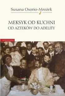 Meksyk od kuchni Susana Osorio-Mrożek - E-booki - historia - miniaturka - grafika 1
