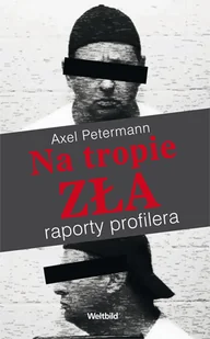 Na tropie zła. Raporty Profilera - Felietony i reportaże - miniaturka - grafika 1