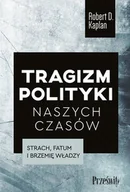 Felietony i reportaże - Tragizm polityki naszych czasów - miniaturka - grafika 1