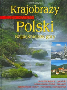 Cuda Natury. Krajobrazy Polski. Najpiękniejsze Góry - Albumy krajoznawcze - miniaturka - grafika 1