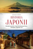 Historia świata - Historia Japonii. Niezwykła opowieść o Kraju Wschodzącego Słońca, samurajach, siogunach i zen - Jonathan Clements - miniaturka - grafika 1