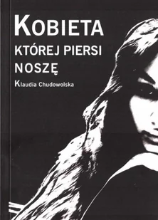 Kobieta której piersi noszę - Poezja - miniaturka - grafika 1