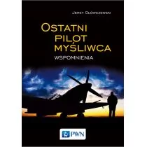 Wydawnictwo Naukowe PWN Ostatni pilot myśliwca. Wspomnienia - Jerzy Główczewski - Pamiętniki, dzienniki, listy - miniaturka - grafika 1