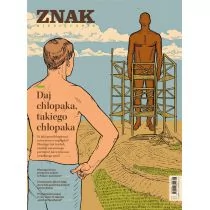 Miesięcznik ZNAK 824 01/2024 Daj chłopaka.. - Czasopisma - miniaturka - grafika 1