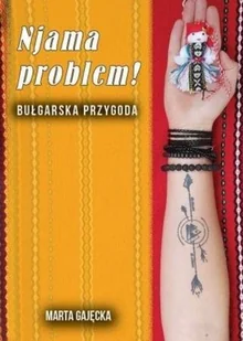 Po Godzinach Njama problem! Bułgarska przygoda Marta Gajęcka - Książki podróżnicze - miniaturka - grafika 2