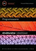 Systemy operacyjne i oprogramowanie - Programowanie strukturalne i obiektowe Tom 1 - Wojtuszkiewicz Krzysztof - książka - miniaturka - grafika 1