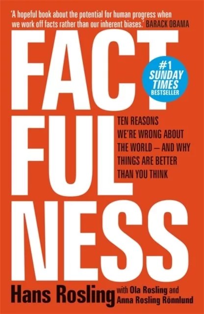 HANS ROSLING; Ola Rosling; Anna Rosling Ronnlund Factfulness