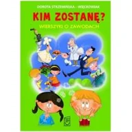 Wierszyki, rymowanki, piosenki - SBM Kim zostanę$221 - Dorota Strzemińska-Więckowiak - miniaturka - grafika 1