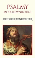 Religia i religioznawstwo - Psalmy. Modlitewnik Biblii - Dietrich Bonhoeffer - książka - miniaturka - grafika 1