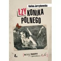 Literatura Łzy konika polnego. Anegdoty z Peerelem w tyle - KALINA JERZYKOWSKA - Felietony i reportaże - miniaturka - grafika 1