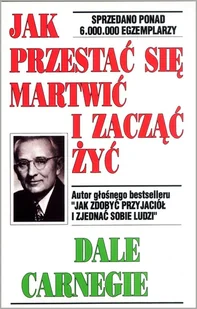 Studio Emka Jak przestać się martwić i zacząć żyć - Dale Carnegie - Psychologia - miniaturka - grafika 2