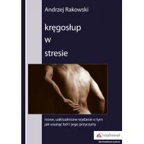 Kręgosłup w stresie - Rakowski Andrzej - Zdrowie - poradniki Kręgosłup w stresie - Rakowski Andrzej - Zdrowie - poradniki - miniaturka - grafika 1