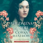 Audiobooki - literatura popularnonaukowa - Córka wiatrów Magdalena Kordel - miniaturka - grafika 1