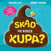 Książki edukacyjne - Skąd się bierze kupa? - miniaturka - grafika 1