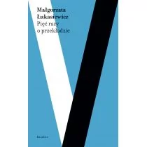 Karakter Pięć razy o przekładzie - Małgorzata Łukasiewicz