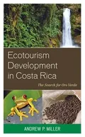 Obcojęzyczne przewodniki, mapy i atlasy - Ecotourism Development in Costa Rica - Andrew P. Miller - miniaturka - grafika 1