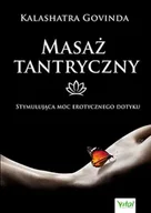 Diety, zdrowe żywienie - Masaż tantryczny stymulująca moc erotycznego dotyku - Kalashatra Govinda - miniaturka - grafika 1