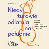 Audiobooki - literatura piękna - Kiedy żurawie odlatują na południe Lisa Ridzén - miniaturka - grafika 1