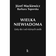 Pamiętniki, dzienniki, listy - Kontra Dzieła T.35 Wielka niewiadoma - Józef Mackiewicz, Barbara Toporska - miniaturka - grafika 1