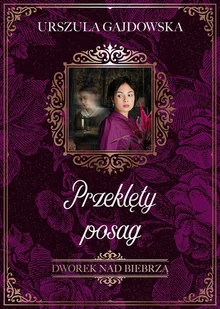 Przeklęty posag. Dworek nad Biebrzą. Tom 2 - Literatura obyczajowa - miniaturka - grafika 1