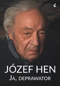 Biografie i autobiografie - Józef Hen Ja deprawator - miniaturka - grafika 1