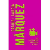 Proza obcojęzyczna - Gabriel Garcia Marquez Na fałszywych papierach w Chile - miniaturka - grafika 1