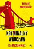 E-booki - literatura faktu - Ballady morderców. Kryminalny Wrocław - miniaturka - grafika 1