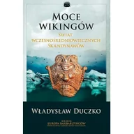 Historia świata - Instytut Wydawniczy Erica Moce wikingów Świat wczesnośredniowiecznych Skandynawów - Władysław Duczko - miniaturka - grafika 1