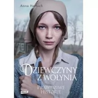 Biografie i autobiografie - DZIEWCZYNY Z WOŁYNIA Anna Herbich - miniaturka - grafika 1