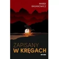 Biografie i autobiografie - Góry Books Zapisany w kręgach Marek Raganowicz - miniaturka - grafika 1