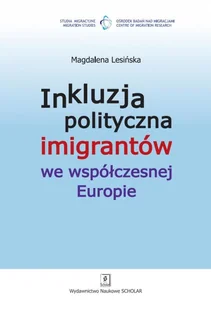 Inkluzja polityczna imigrantów we współczesnej Europie - Magdalena Lesińska - Historia świata - miniaturka - grafika 1