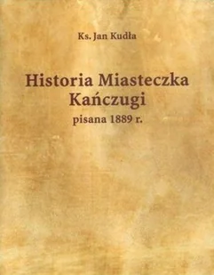 Historia Miasteczka Kańczugi - Historia świata - miniaturka - grafika 1