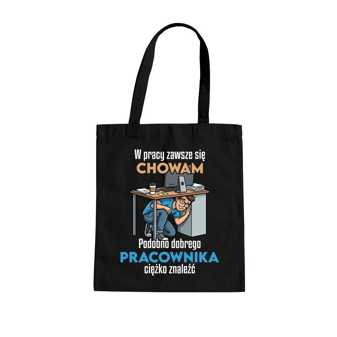 W pracy zawsze się chowam - torba na prezent dla kolegi z pracy