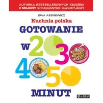 Publicat Ewa Aszkiewicz Gotowanie w 20, 30, 40, 50 minut - Kuchnia polska - miniaturka - grafika 2