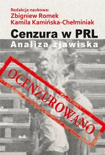 Cenzura w PRL Zbigniew Romek Kamińska-Chełminiak Kamila - Historia Polski - miniaturka - grafika 1