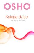 Religia i religioznawstwo - Osho Księga dzieci Nie bój się być sobą - miniaturka - grafika 1