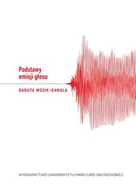 Podręczniki dla szkół wyższych - UMCS Wydawnictwo Uniwersytetu Marii Curie-Skłodows Podstawy emisji głosu - Danuta Wosik-Kawala - miniaturka - grafika 1