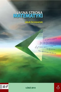 Jasna strona matematyki - Matematyka - miniaturka - grafika 1