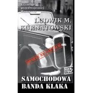 Kryminały - Ciekawe Miejsca Samochodowa banda Kłaka - Kurnatowski Ludwik M. - miniaturka - grafika 1