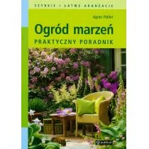 Pahler Agnes Ogród marzeń praktyczny poradnik - Dom i ogród - miniaturka - grafika 2