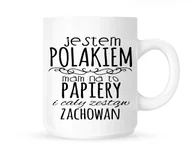 Kubki - Kubek "JESTEM POLAKIEM MAM NA TO PAPIERY I CAŁY ZESTAW ZACHOWAŃ" - miniaturka - grafika 1