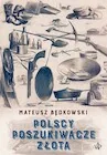 Publicystyka - Polscy poszukiwacze złota - miniaturka - grafika 1