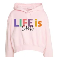 Zestawy upominkowe - RÓŻOWA BLUZA Damska LIFE IS SHORT Girl Power Ciekawe Wzory Rozmiar 146 cm - miniaturka - grafika 1