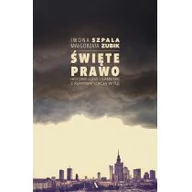 Felietony i reportaże - Agora Święte prawo. Historie ludzi i kamienic z reprywatyzacją w tle - IWONA SZPALA - miniaturka - grafika 1